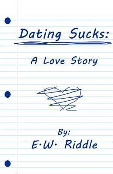 Paperback Dating Sucks: A Love Story Book