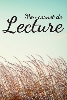 Mon Carnet De Lecture: Mes lectures | 100 Fiches de lecture à remplir | Parfait cadeau pour les passionnés de la lecture | 130 Pages. (French Edition)