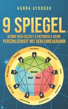 Paperback 9 Spiegel: kenne dich selbst & entwickle deine Persönlichkeit mit dem Enneagramm [German] Book