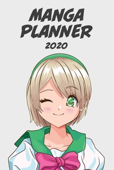 Manga planner 2020 [blond hair girl + plain background][weekly] [6x9]: Anime Manga Schedule Planner Organizer for Productivity & Time Management