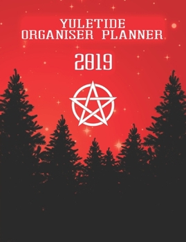 Paperback Yuletide Organiser Planner 2019: Yuletide Diary: All the things you need to write down to organise your Yule - Red Cover Book