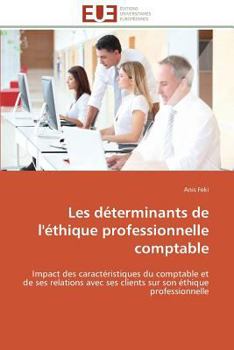 Paperback Les déterminants de l'éthique professionnelle comptable [French] Book