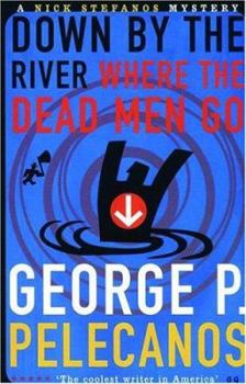 Paperback Down by the River Where the Dead Men Go Book