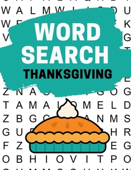 Paperback Word Search Thanksgiving: Thanksgiving word search puzzle books for adults (Vol. 6) [Large Print] Book