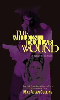 The Million Dollar Wound - Book #3 of the Nathan Heller