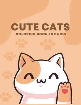 Cute Cats Coloring Book For Kids: Easy Coloring Pages For Preschool and Kindergarten