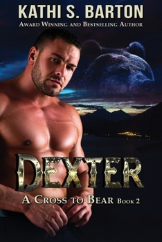Dexter: A Cross to Bear Shifter Romance - Book #2 of the A Cross to Bear