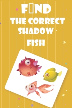 Paperback Find The Correct Shadow Fish: Fun Guessing Interactive Counting Game & Learning for kids ages 4-12 Book