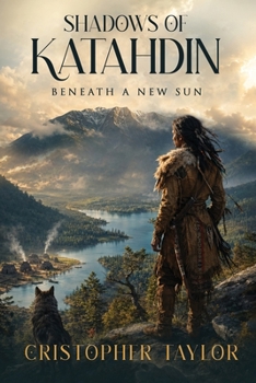Shadows of Katahdin: Beneath a New Sun