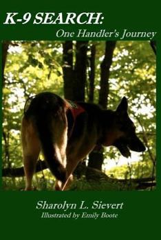 One Handler's Journey - Book #1 of the K-9 Search