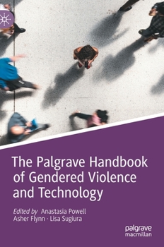 Hardcover The Palgrave Handbook of Gendered Violence and Technology Book