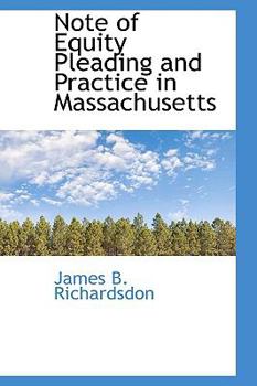 Paperback Note of Equity Pleading and Practice in Massachusetts Book