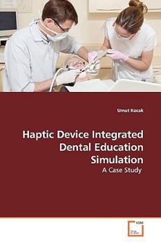 Paperback Haptic Device Integrated Dental Education Simulation Book