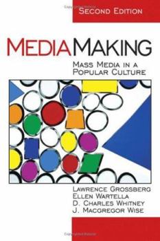 Paperback Mediamaking: Mass Media in a Popular Culture Book