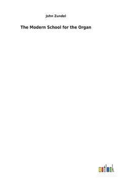 The Modern School for the Organ