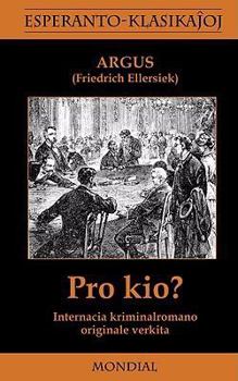 Paperback Pro kio? (Krimromano en Esperanto) [Esperanto] Book