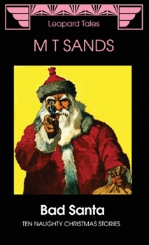 Paperback Bad Santa: Ten Naughty Christmas Stories Book