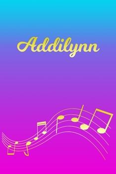 Addilynn: Sheet Music Note Manuscript Notebook Paper | Pink Blue Gold  Personalized Letter A Initial Custom First Name Cover | Musician Composer ... Notepad Notation Guide | Compose Write Songs