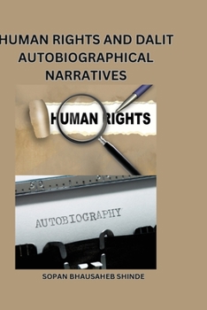 Paperback Human Rights and Dalit Autobiographical Narratives Book