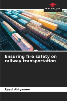 Paperback Ensuring fire safety on railway transportation Book