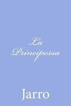 Paperback La Principessa [Italian] Book