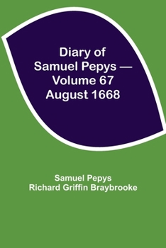 Paperback Diary of Samuel Pepys - Volume 67: August 1668 Book