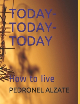 Paperback Today- Today-Today: How to live Book