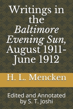 Paperback Writings in the Baltimore Evening Sun, August 1911-June 1912: Edited and Annotated by S. T. Joshi Book