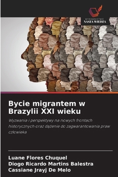 Bycie migrantem w Brazylii XXI wieku (Polish Edition)
