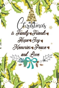 Christmas is Family, Friends, Hope, Joy, Memories, Peace and Love: Christmas Notebook with Checklist Boxes and Lines