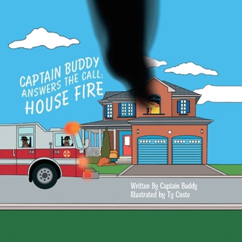 Paperback Captain Buddy Answers The Call: House Fire Book