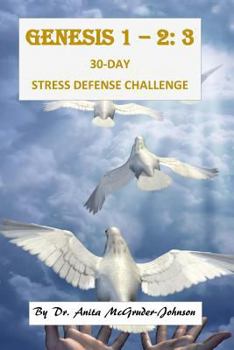 Paperback Genesis 1 - 2: 3 30-Day Stress Defense Challenge Book