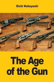 Paperback The Age of the Gun Book
