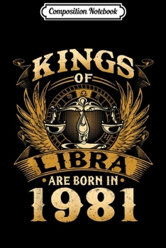 Paperback Composition Notebook: Kings Of Libra Are Born In 1981 38th Birthday Journal/Notebook Blank Lined Ruled 6x9 100 Pages Book