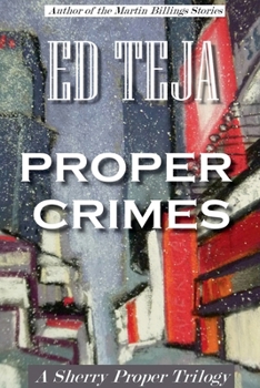 Paperback Proper Crimes: The Trilogy Book