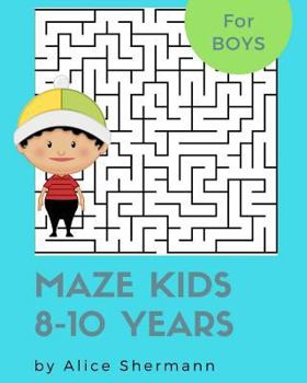 Paperback Maze Kids 8-10 Years: 2-in-1 Ultimate Maze Puzzle Games for Smart Boys, 8"x10", Square and Circle Puzzle for Fun [Large Print] Book