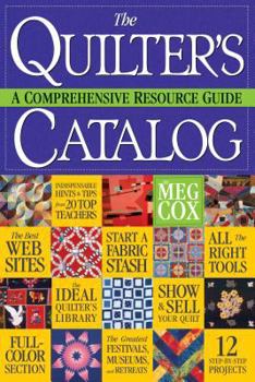 Paperback The Quilter's Catalog: A Comprehensive Resource Guide Book