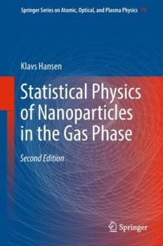 Hardcover Statistical Physics of Nanoparticles in the Gas Phase Book