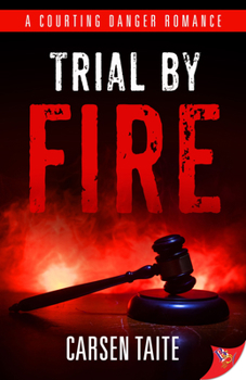 Trial by Fire - Book #1 of the Courting Danger