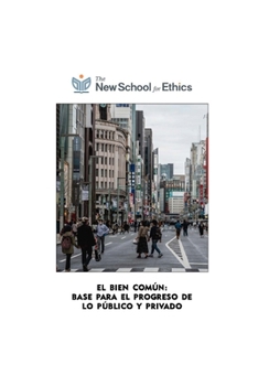 El bien común: Base para el Progreso de lo público y Privado (Spanish Edition)