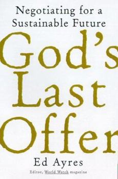 Hardcover God's Last Offer: Negotiating for a Sustainable Future Book