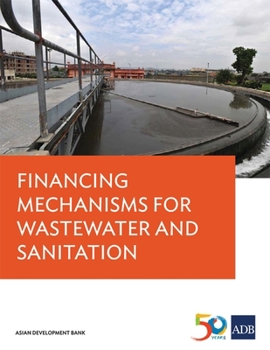 Paperback Financing Mechanisms for Wastewater and Sanitation Book