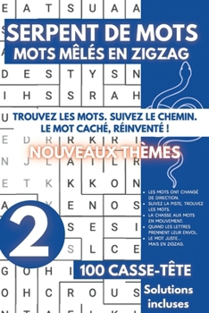 Serpent de Mots Mêlés en Zigzag: Word Snake en Français Jeux de Lettres - 3000 Mots en Zigzag à trouver - Nouveaux Thèmes Volume 02