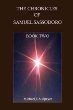 Paperback The Chronicles of Samuel Sassodoro, Book Two Book