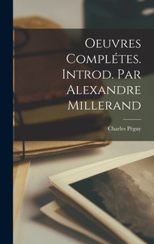 Hardcover Oeuvres Complétes. Introd. par Alexandre Millerand [French] Book