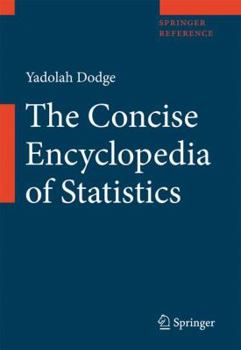 Hardcover The Concise Encyclopedia of Statistics Book