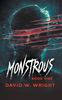 Monstrous: Book One - Book #1 of the Monstrous