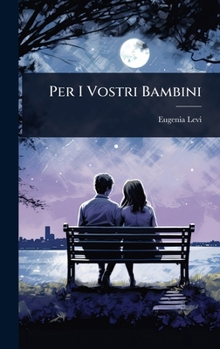 Hardcover Per I Vostri Bambini [Italian] Book