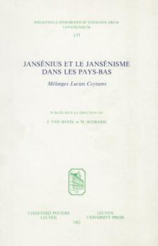 Paperback Jansenius Et Le Jansenisme Dans Les Pays-Bas: Melanges Lucien Ceyssens [French] Book