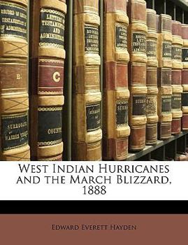 Paperback West Indian Hurricanes and the March Blizzard, 1888 Book